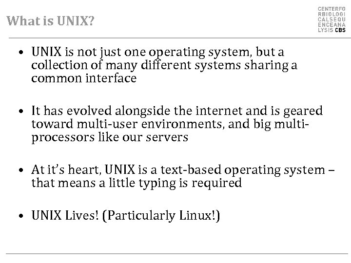 What is UNIX? • UNIX is not just one operating system, but a collection