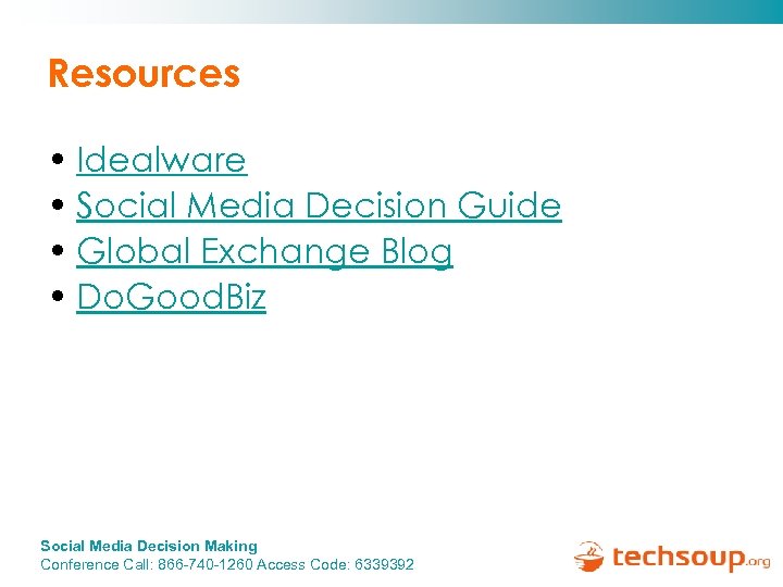Resources • Idealware • Social Media Decision Guide • Global Exchange Blog • Do.