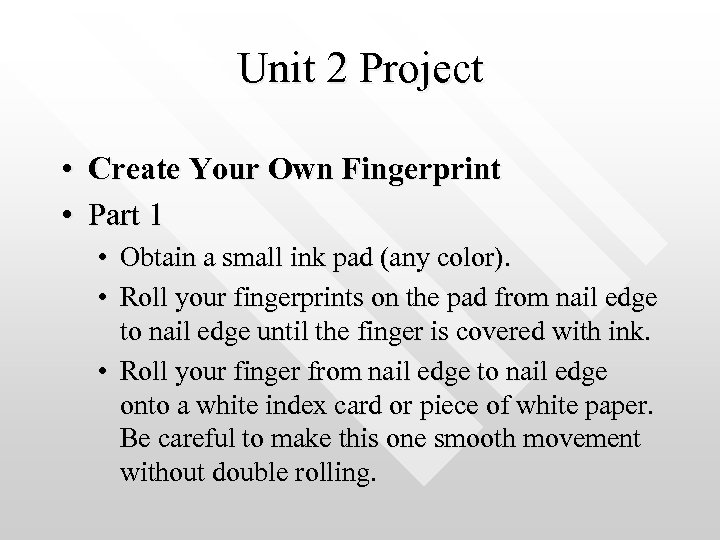 Unit 2 Project • Create Your Own Fingerprint • Part 1 • Obtain a