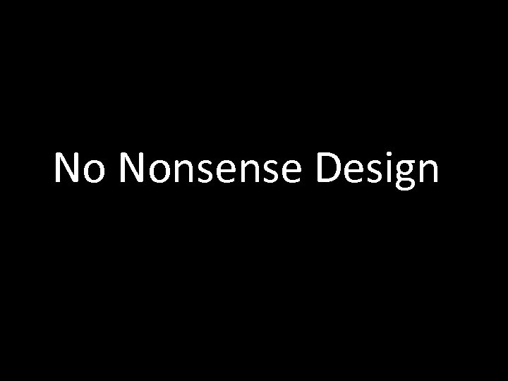 No Nonsense Design 