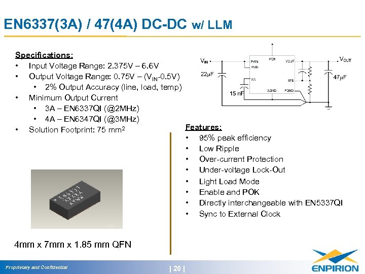 EN 6337(3 A) / 47(4 A) DC-DC w/ LLM Specifications: • Input Voltage Range: