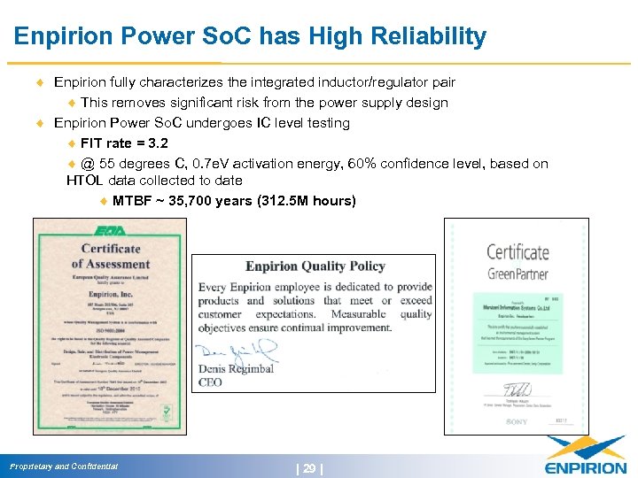Enpirion Power So. C has High Reliability ¨ Enpirion fully characterizes the integrated inductor/regulator