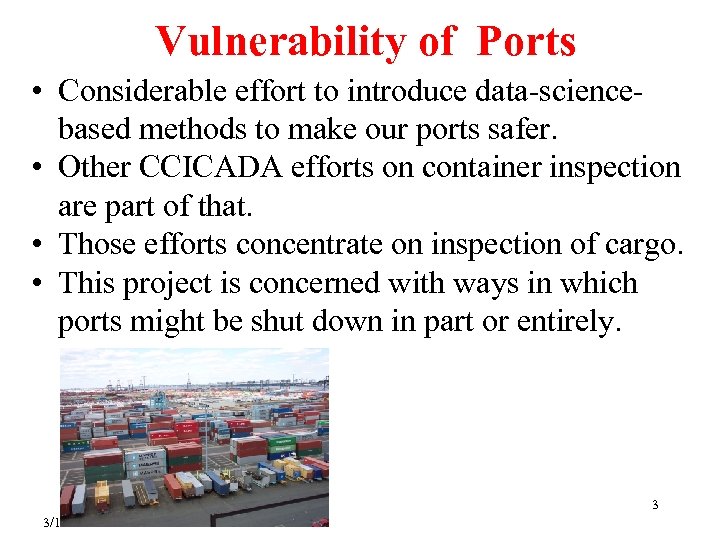 Vulnerability of Ports • Considerable effort to introduce data-sciencebased methods to make our ports