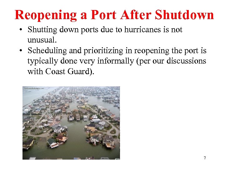 Reopening a Port After Shutdown • Shutting down ports due to hurricanes is not