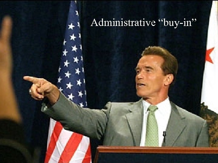 Administrative “buy-in” 