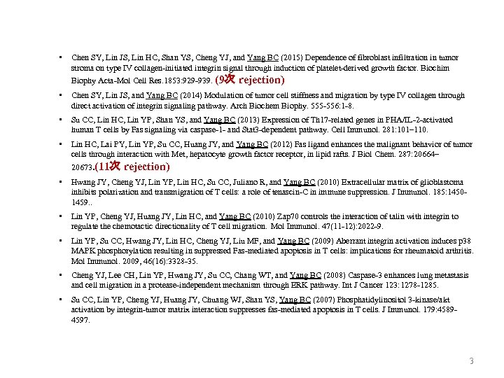  • Chen SY, Lin JS, Lin HC, Shan YS, Cheng YJ, and Yang