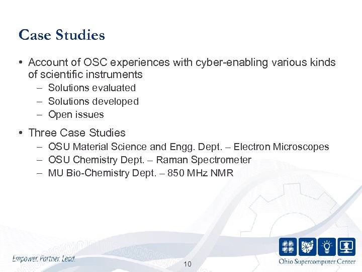 Case Studies • Account of OSC experiences with cyber-enabling various kinds of scientific instruments