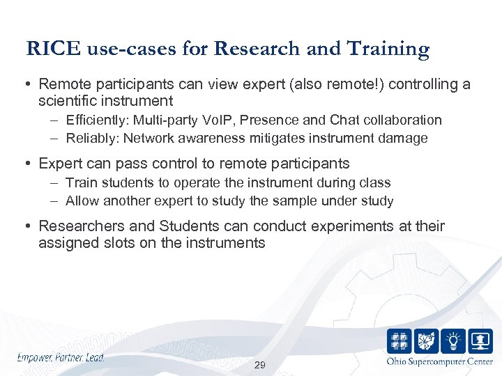 RICE use-cases for Research and Training • Remote participants can view expert (also remote!)