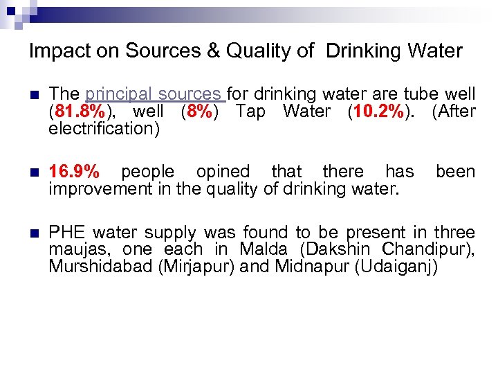 Impact on Sources & Quality of Drinking Water n The principal sources for drinking