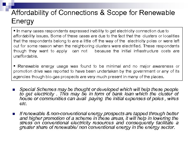 Affordability of Connections & Scope for Renewable Energy § In many cases respondents expressed