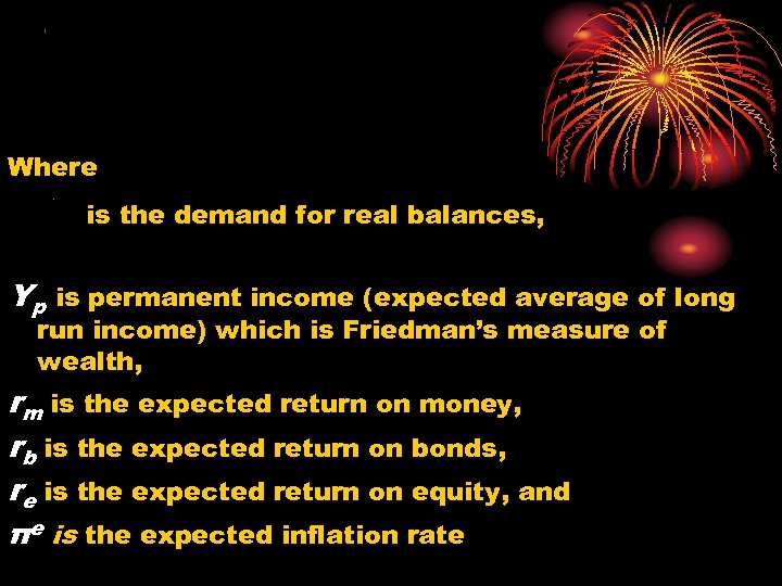 Where is the demand for real balances, Yp is permanent income (expected average of