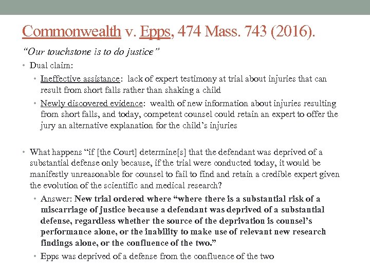 Commonwealth v. Epps, 474 Mass. 743 (2016). “Our touchstone is to do justice” •