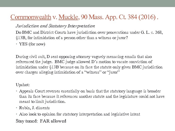 Commonwealth v. Muckle, 90 Mass. App. Ct. 384 (2016). Jurisdiction and Statutory Interpretation Do