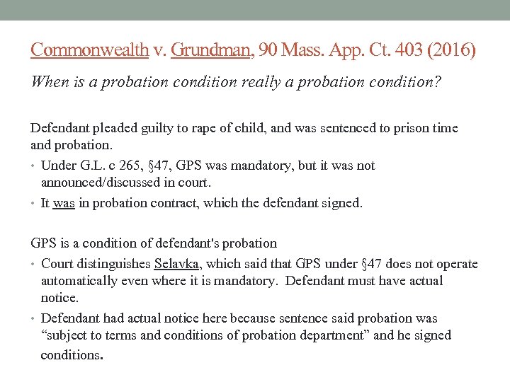 Commonwealth v. Grundman, 90 Mass. App. Ct. 403 (2016) When is a probation condition