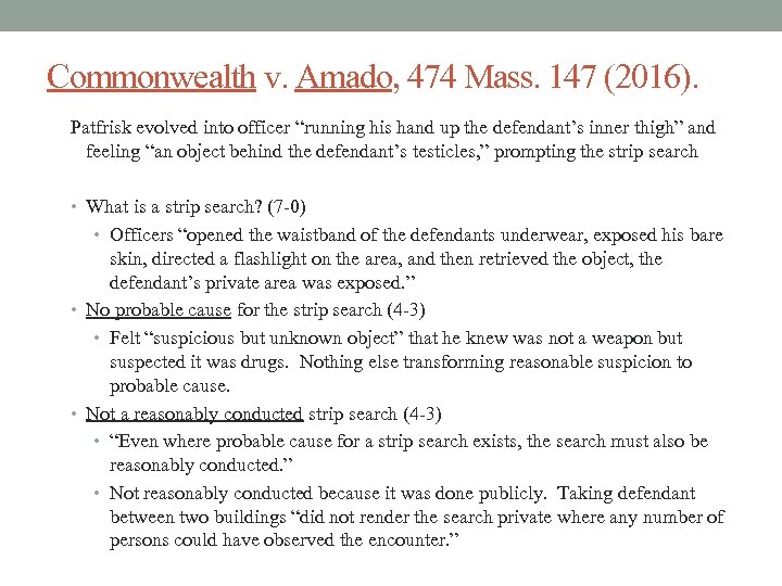 Commonwealth v. Amado, 474 Mass. 147 (2016). Patfrisk evolved into officer “running his hand