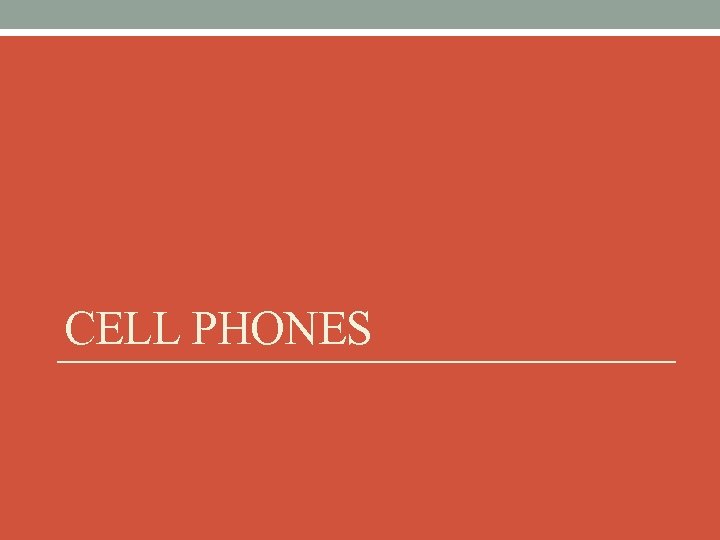 CELL PHONES 