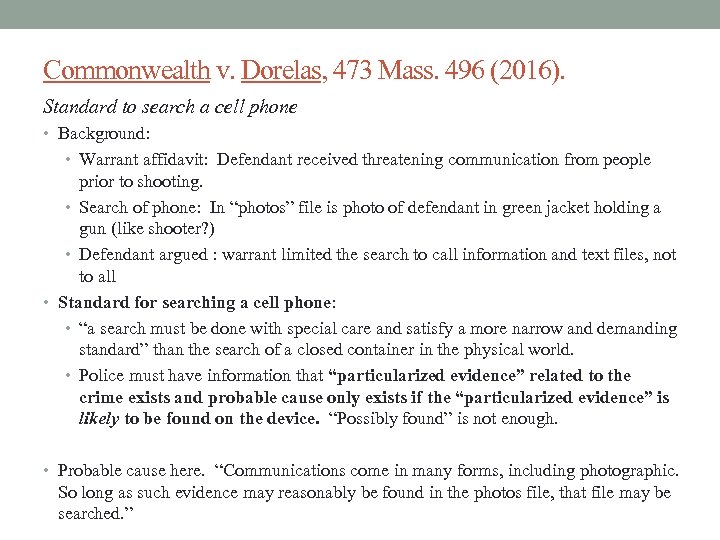 Commonwealth v. Dorelas, 473 Mass. 496 (2016). Standard to search a cell phone •