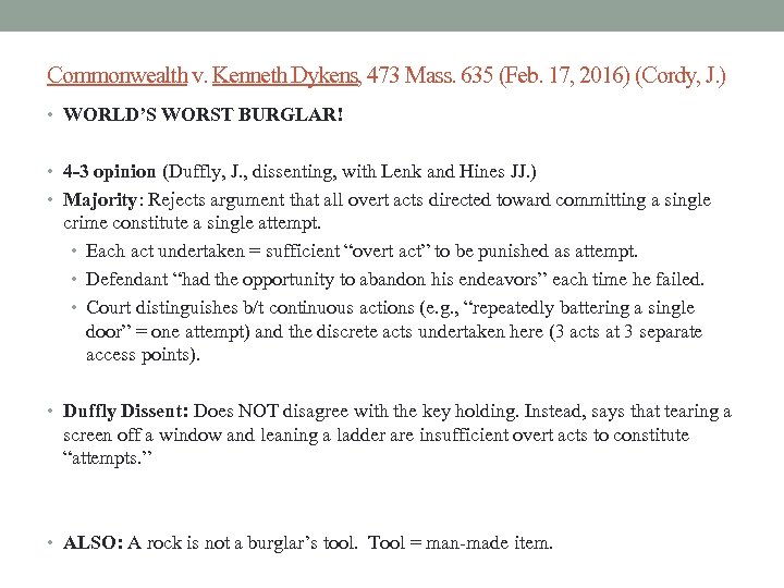 Commonwealth v. Kenneth Dykens, 473 Mass. 635 (Feb. 17, 2016) (Cordy, J. ) •
