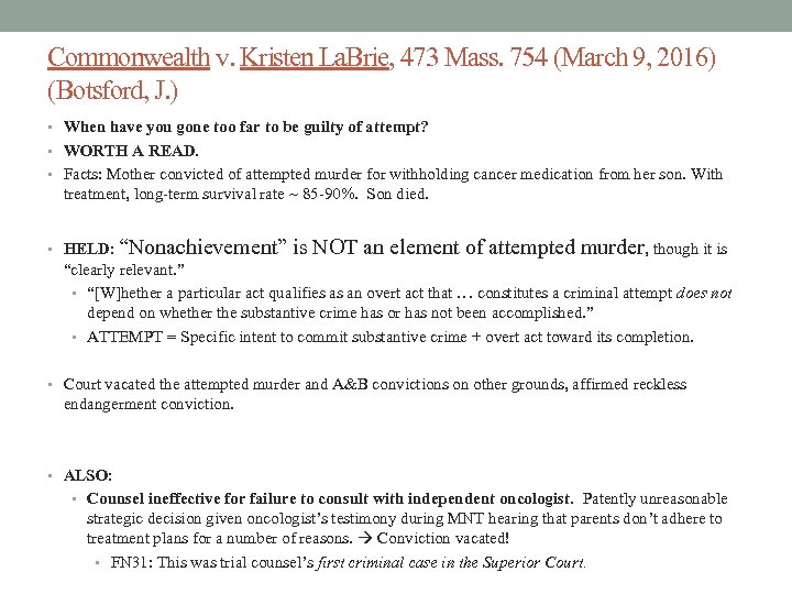 Commonwealth v. Kristen La. Brie, 473 Mass. 754 (March 9, 2016) (Botsford, J. )