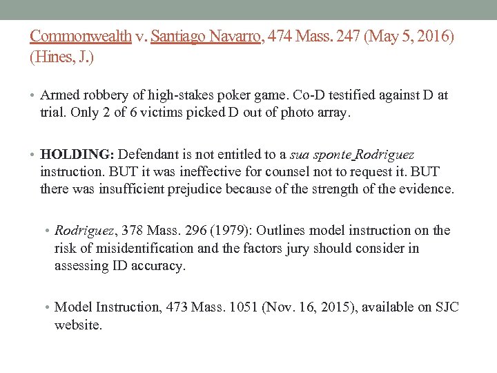 Commonwealth v. Santiago Navarro, 474 Mass. 247 (May 5, 2016) (Hines, J. ) •