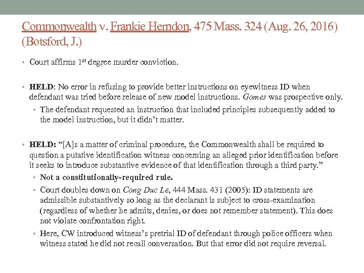 Commonwealth v. Frankie Herndon, 475 Mass. 324 (Aug. 26, 2016) (Botsford, J. ) •