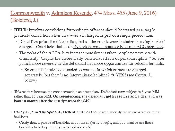 Commonwealth v. Admilson Resende, 474 Mass. 455 (June 9, 2016) (Botsford, J. ) •