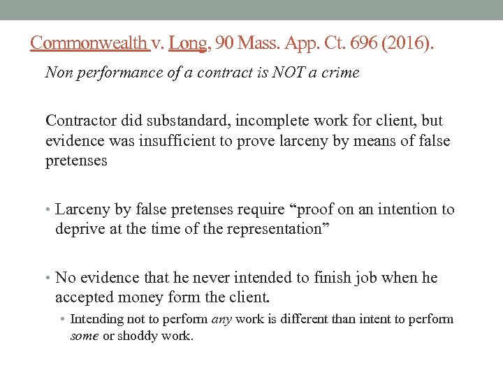 Commonwealth v. Long, 90 Mass. App. Ct. 696 (2016). Non performance of a contract