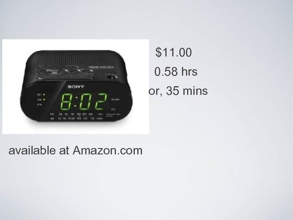 $11. 00 0. 58 hrs or, 35 mins available at Amazon. com 