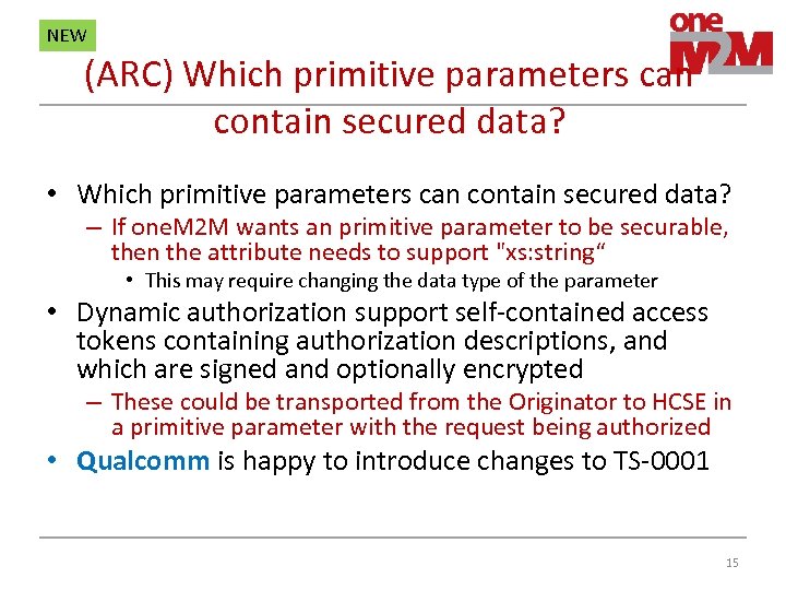 NEW (ARC) Which primitive parameters can contain secured data? • Which primitive parameters can