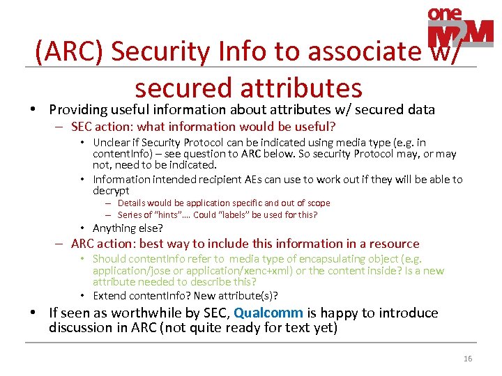 (ARC) Security Info to associate w/ secured attributes • Providing useful information about attributes
