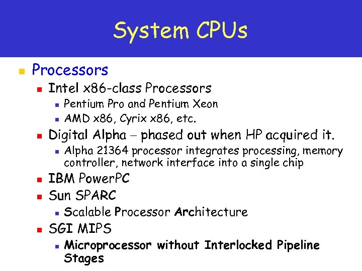 System CPUs n Processors n Intel x 86 -class Processors n n n Digital