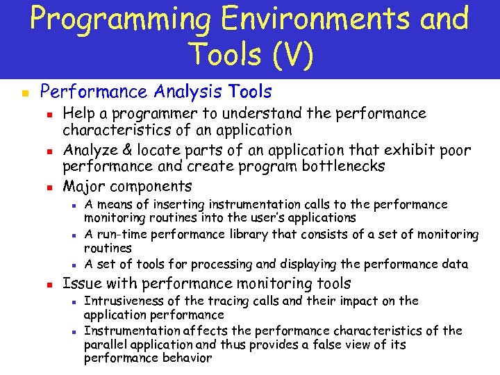 Programming Environments and Tools (V) n Performance Analysis Tools n n n Help a