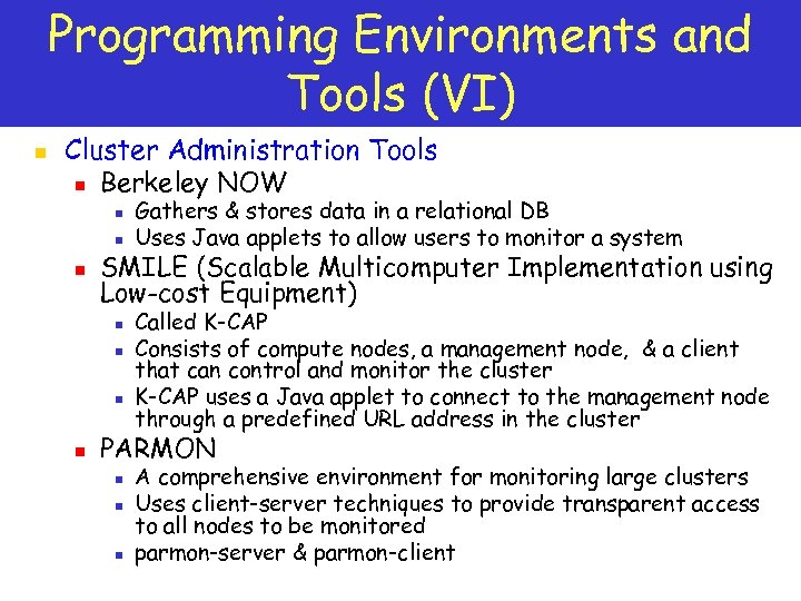 Programming Environments and Tools (VI) n Cluster Administration Tools n Berkeley NOW n n