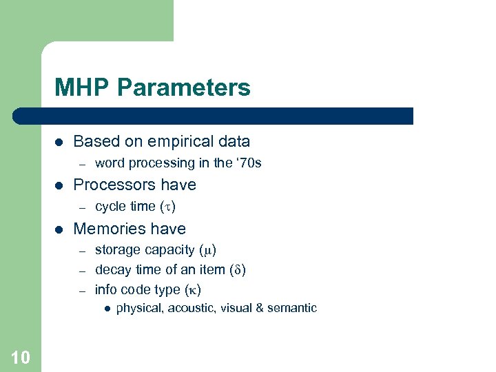 MHP Parameters l Based on empirical data – l Processors have – l word