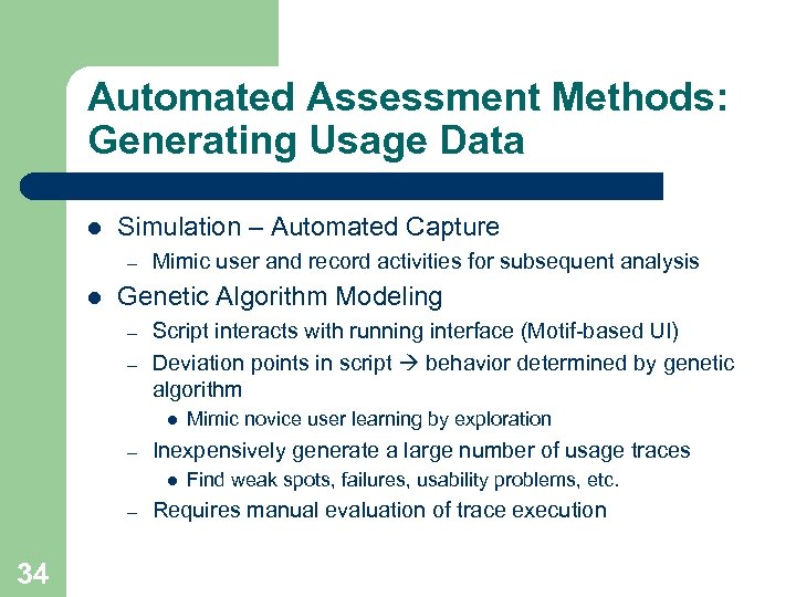 Automated Assessment Methods: Generating Usage Data l Simulation – Automated Capture – l Mimic