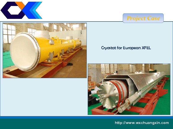 Project Case Cryostat for European XFEL 测厚仪 17 http: //www. wxchuangxin. com 