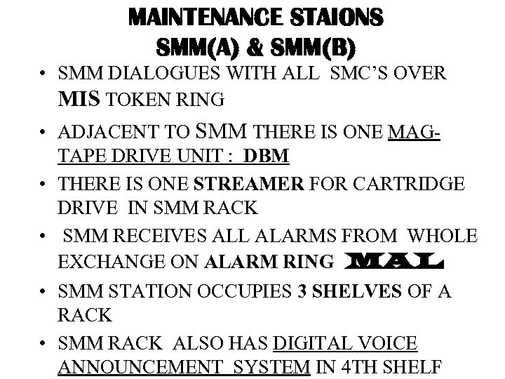 MAINTENANCE STAIONS SMM(A) & SMM(B) • SMM DIALOGUES WITH ALL SMC’S OVER MIS TOKEN
