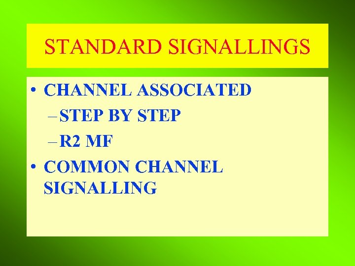 STANDARD SIGNALLINGS • CHANNEL ASSOCIATED – STEP BY STEP – R 2 MF •