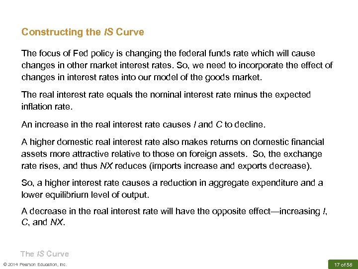Constructing the IS Curve The focus of Fed policy is changing the federal funds