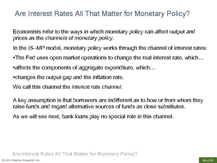 Are Interest Rates All That Matter for Monetary Policy? Economists refer to the ways