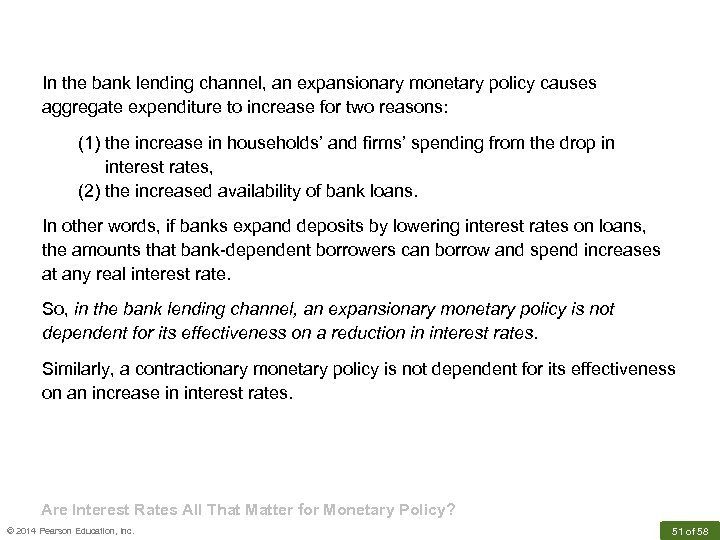 In the bank lending channel, an expansionary monetary policy causes aggregate expenditure to increase