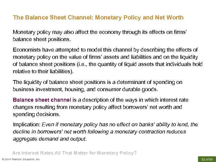 The Balance Sheet Channel: Monetary Policy and Net Worth Monetary policy may also affect