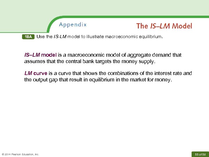 18 A Use the IS-LM model to illustrate macroeconomic equilibrium. IS–LM model is a