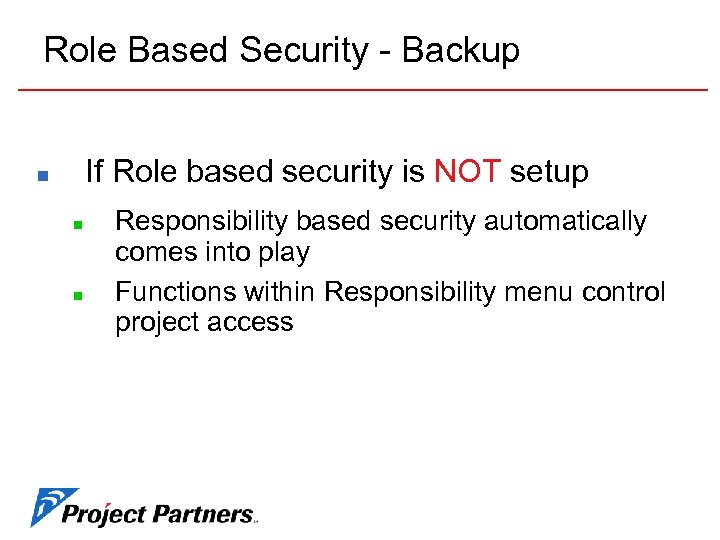 Role Based Security - Backup If Role based security is NOT setup n n