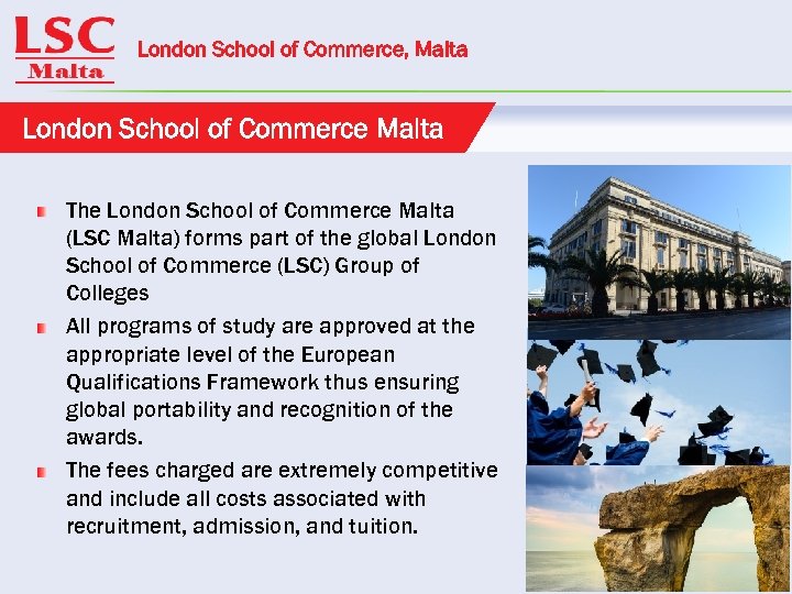 London School of Commerce, Malta London School of Commerce Malta The London School of