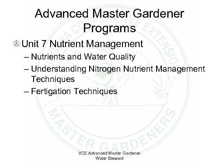 Advanced Master Gardener Programs Unit 7 Nutrient Management – Nutrients and Water Quality –