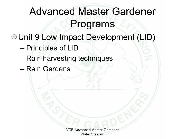 Advanced Master Gardener Programs Unit 9 Low Impact Development (LID) – Principles of LID