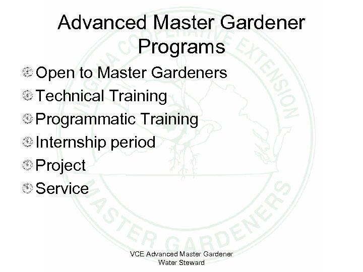 Advanced Master Gardener Programs Open to Master Gardeners Technical Training Programmatic Training Internship period
