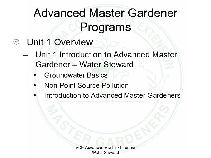 Advanced Master Gardener Programs Unit 1 Overview – Unit 1 Introduction to Advanced Master