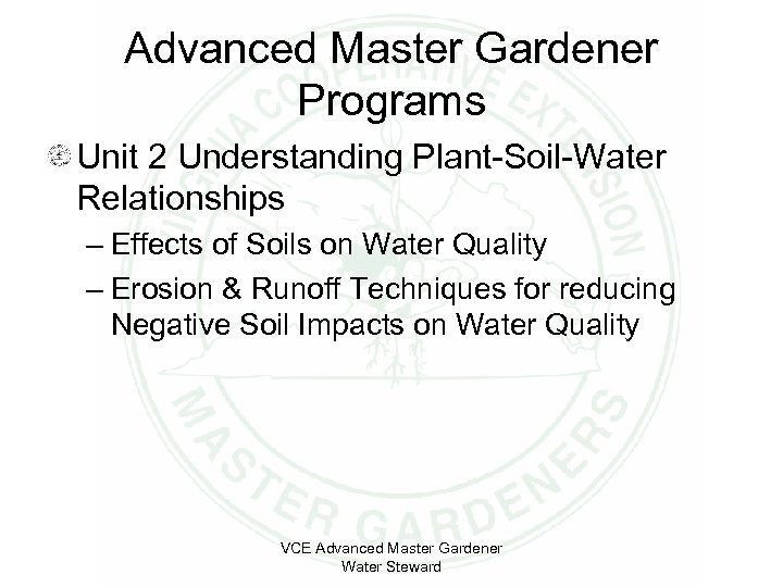 Advanced Master Gardener Programs Unit 2 Understanding Plant-Soil-Water Relationships – Effects of Soils on